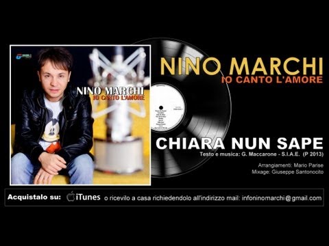 Nino Marchi - Chiara nun sape