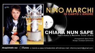 Nino Marchi - Chiara nun sape