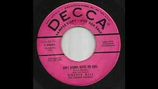 Goldie Hill - Ain&#39;t Gonna Wash My Face (For A Month)