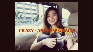 crazy - andrew garcia | lawrence anzela