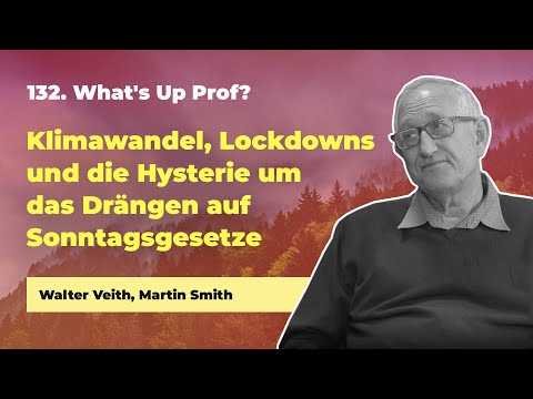 132. Klimawandel, Lockdowns & die Hysterie um das Drängen auf Sonntagsgesetze # Walter Veith, Martin