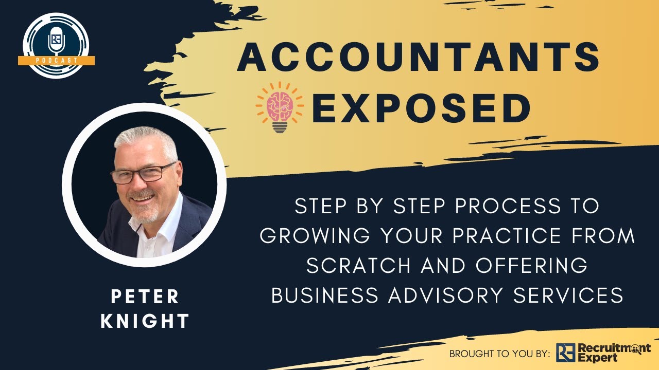 Step by Step Process to Growing your Practice from Scratch and Offering Business Advisory Services