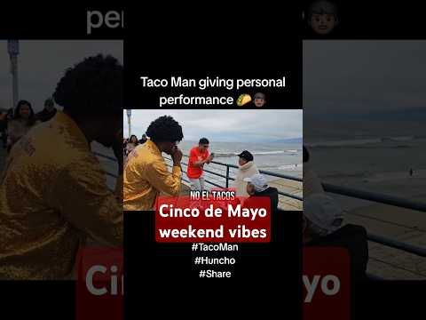 Taco Man on Santa Monica Pier Cinco de Mayo weekend #tacoman #cincodemayo #taco #tacos #santamonica