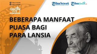 Dokter Tan Shot Yen Beberkan Manfaat Puasa bagi Lansia, Baik untuk Kesehatan Tubuh