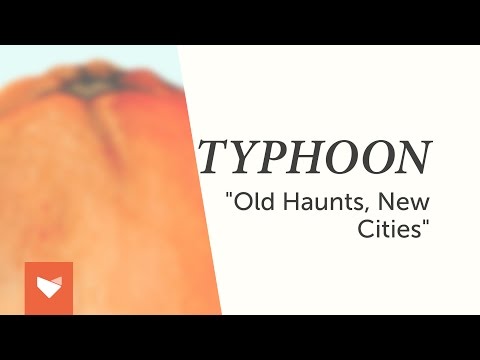 Old Haunts New Cities - Typhoon