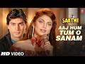 Aaj Hum Tum O Sanam Video Song Anuradha Paudwal Jolly Mukherjee Aditya Pancholi Varsha Mohsin K