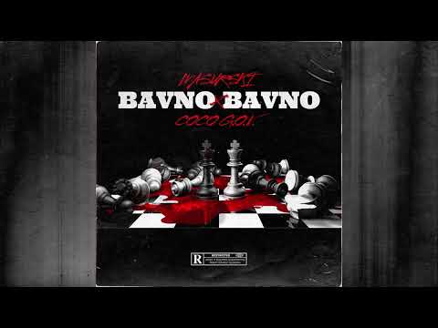 MASURSKI X COCO G.O.V - BAVNO BAVNO (prod. by PEZ)