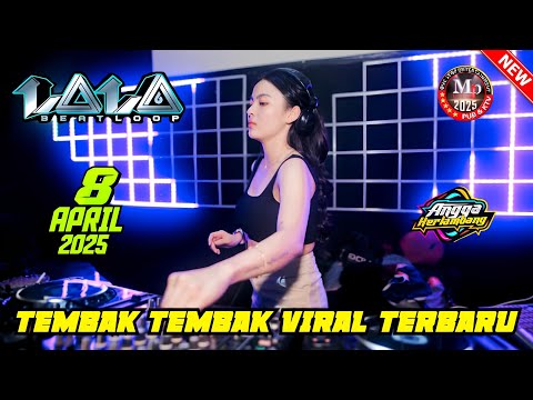 "TEMBAK TEMBAK VIRAL" DJ LALA 8 APRIL 2025 - DJ VIRAL FULL BASS | MP CLUB PEKANBARU #djviral