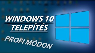 Windows 10 telepítés Profi módon