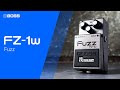 BOSS FZ-1W Fuzz Vintage Fuzz Redefined with Waza Innovation