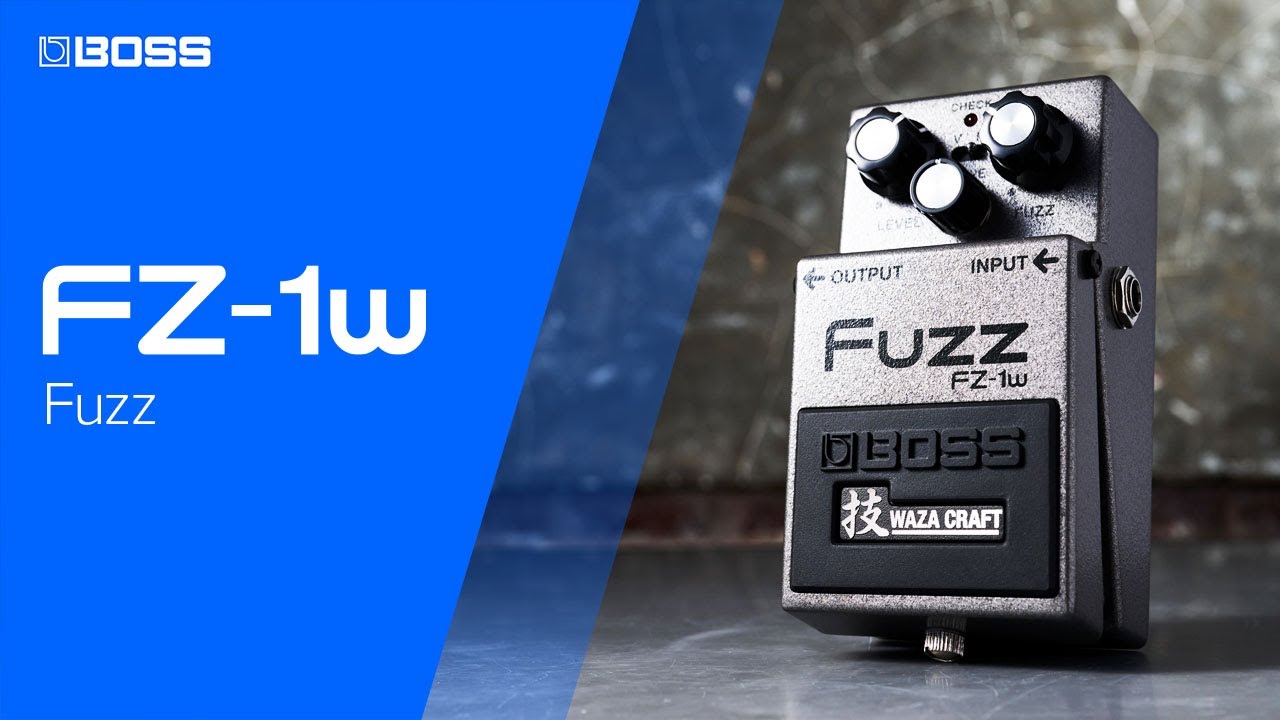 BOSS FZ-1W Fuzz - Vintage Fuzz Redefined with Waza Innovation - YouTube