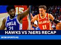 Hawks vs 76ers Recap: Joel Embiid's big game helps Philly even series | CBS Sports HQ