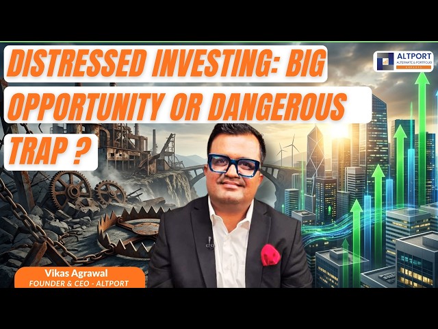 Distressed Investing: Big Opportunity or Dangerous Trap ?