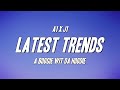 A1 x J1 - Latest Trends ft. A Boogie Wit da Hoodie (Lyrics)