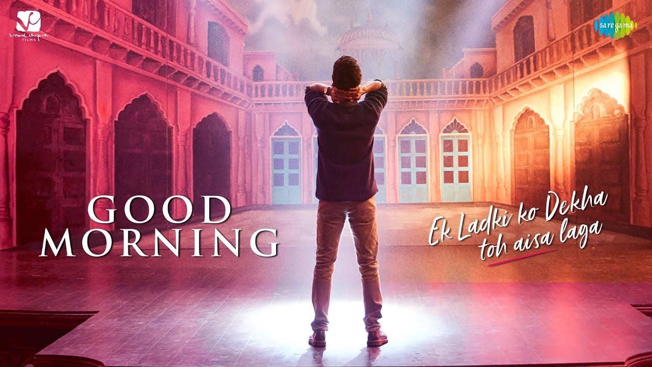 Good Morning Lyrics  | Ek Ladki Ko Dekha Toh Aisa Laga | Anil Kapoor | Shannon Donald | Rochak Kohli