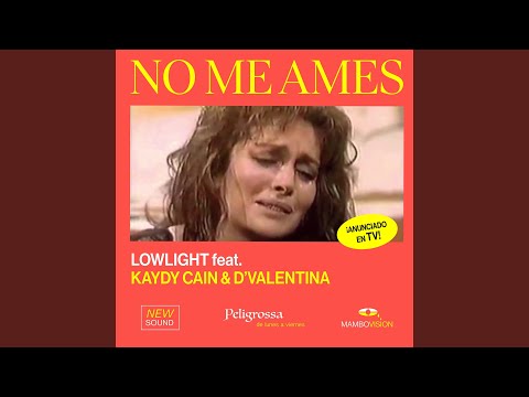 No Me Ames