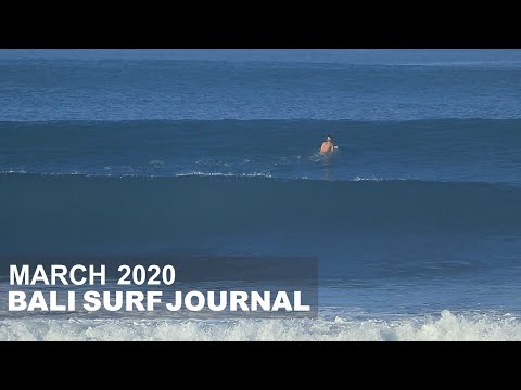 Bali Surf Journal - March 2020