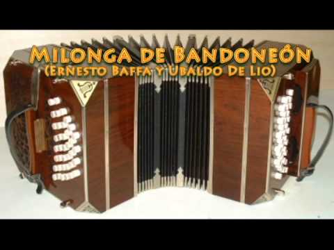 Milonga de Bandoneón - Ernesto Baffa y Ubaldo De Lio
