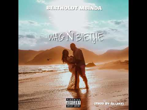 Al-Jay Ft. Bertholdt - Wag Ń Bietjie