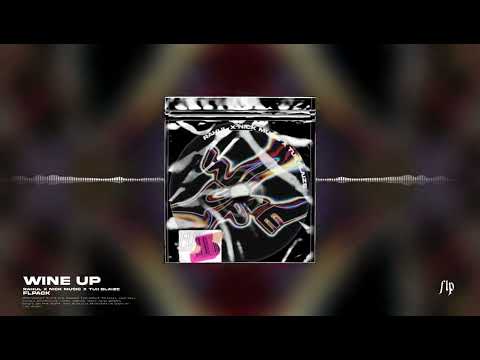RAHUL X NICK MUSIC X TUII BLAZE - Wine Up (PURCHASABLE FLP)