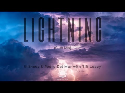 illitheas & Pedro Del Mar with Tiff Lacey - Lightning (Club Mix)