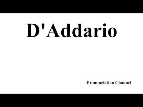 How to Pronounce D'Addario
