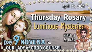 🌹Thursday Rosary🌹FEAST of St. MARK🌹 DAY-9 NOVENA to OUR LADY of GOOD COUNSEL, Luminous Mysteries