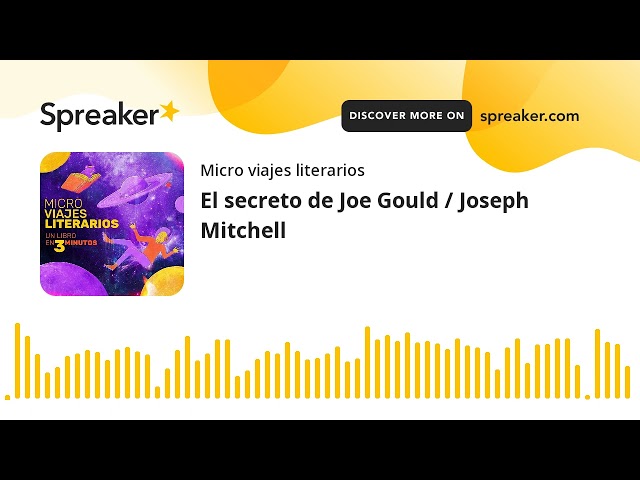 Vídeo relacionado con El secreto de Joe Gould (Otra vuelta de tuerca nº 48)