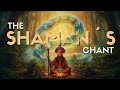 THE SHAMAN´S CHANT - Shamanic Music