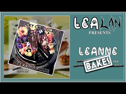 Leanne Bakes: Sticky Pear and Chocolate Fudge Cake