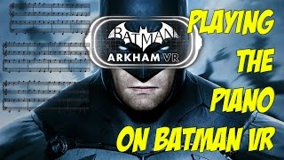 Playing Twinkle Twinkle Little Star On Batman VR