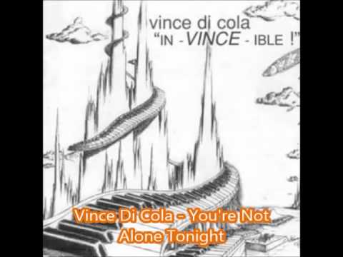 Vince Di Cola- You're Not Alone Tonight