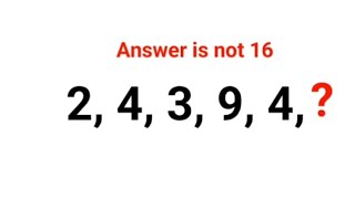 2, 4, 3, 9, 4, ? Literally 99% could not complete this series test! Answer is not 16 #series #iqtest