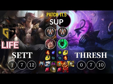 GEN Life Sett vs Thresh Sup - KR Patch 11.5