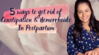 5 ways to get rid of Constipation & Hemorrhoids In Postpartum| Postpartum hemorrhoids #onmytoes