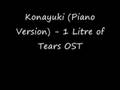 Konayuki (Piano Version) - 1 Litre of Tears OST ...