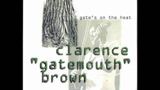 Clarence Gatemouth Brown - Gate's on the Heat (HQ)