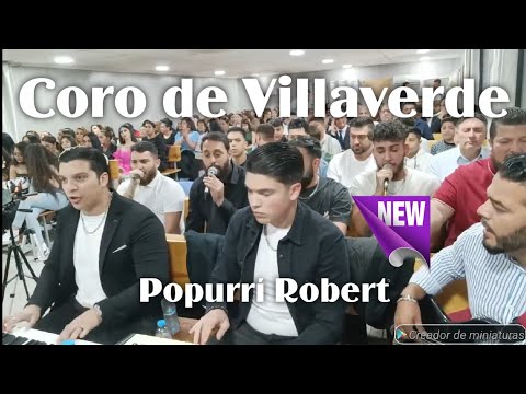 Coro de Villaverde - Popurrí Robert