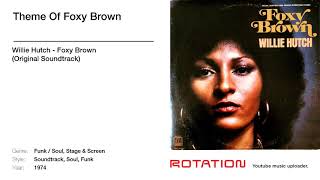 Willie Hutch - Theme Of Foxy Brown (1974)