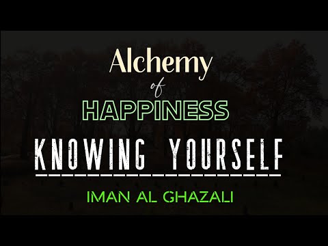 Alchemy of Happiness Knowing yourself by Imam Al Ghazali