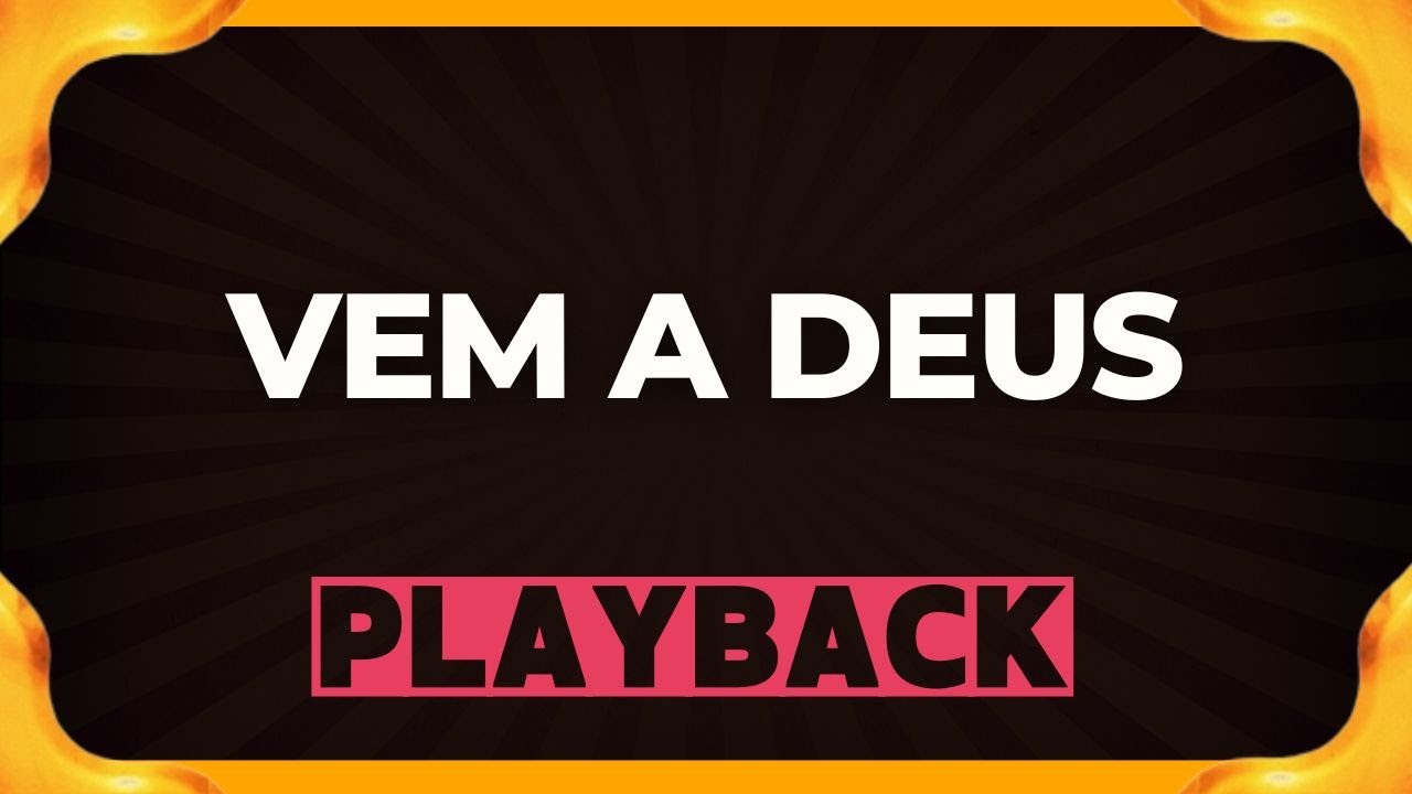 VEM A DEUS playback