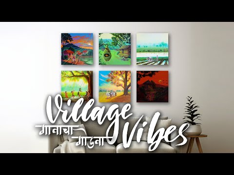 Village Vibes | Gaav Jagvit Aali Vasudevachi Swari | Rural India Paintings Collection