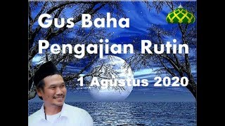 Download lagu Gus Baha - Pengajian Rutin 1 agustus 2020 mp3