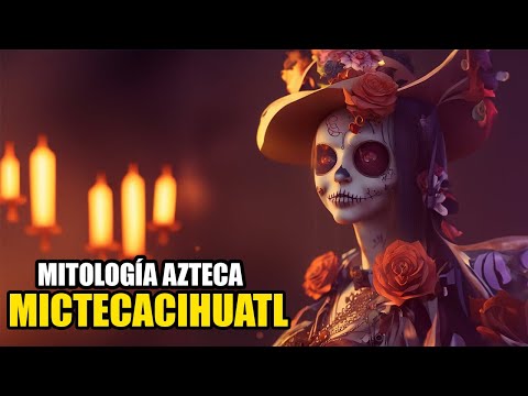 Mictecacihuatl La Dama del Inframundo en la Mitología Azteca