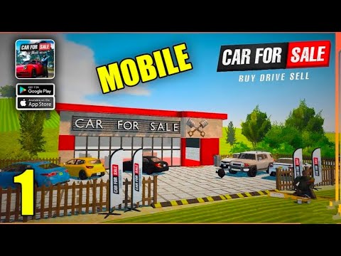 Car For Sale simulator 2023 mobile gameplay walkthrough part 1 (Android iOS)