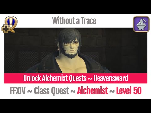 FFXIV Unlock Quest Alchemist Level 50 ~ Heavensward ~ Without a Trace