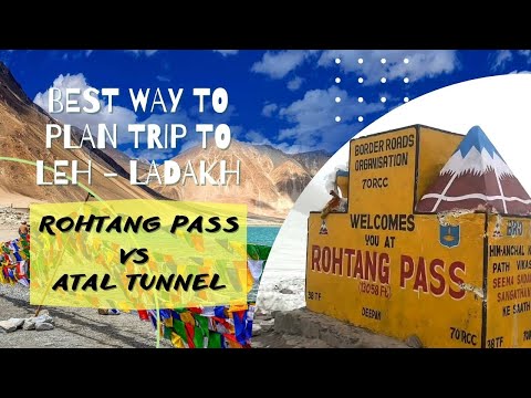 Manali to Leh Road Trip via Rohtang Pass vs Atal Tunnel | Complete Tour Guide | Route Comparison