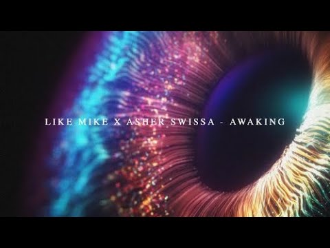AWAKING  LIKE MIKE  X ASHER SWISSA    10 MINUTES EDIT