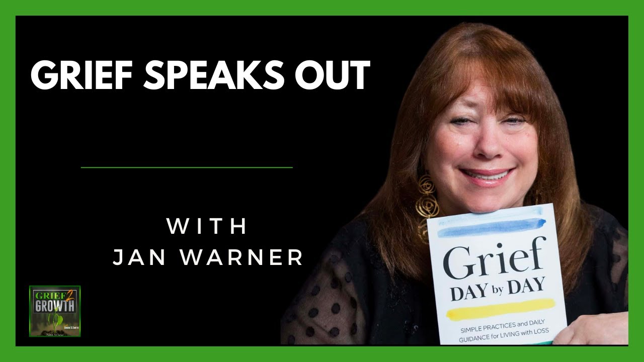 Grief Speaks Out with Jan Warner