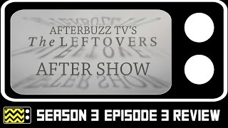 The Leftovers Season 3 Episode 3 Review & After Show | AfterBuzz TV video